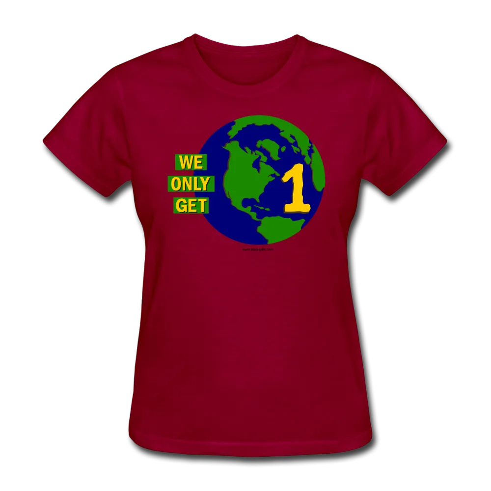 "We Only Get 1 Earth" - Women's T-Shirt