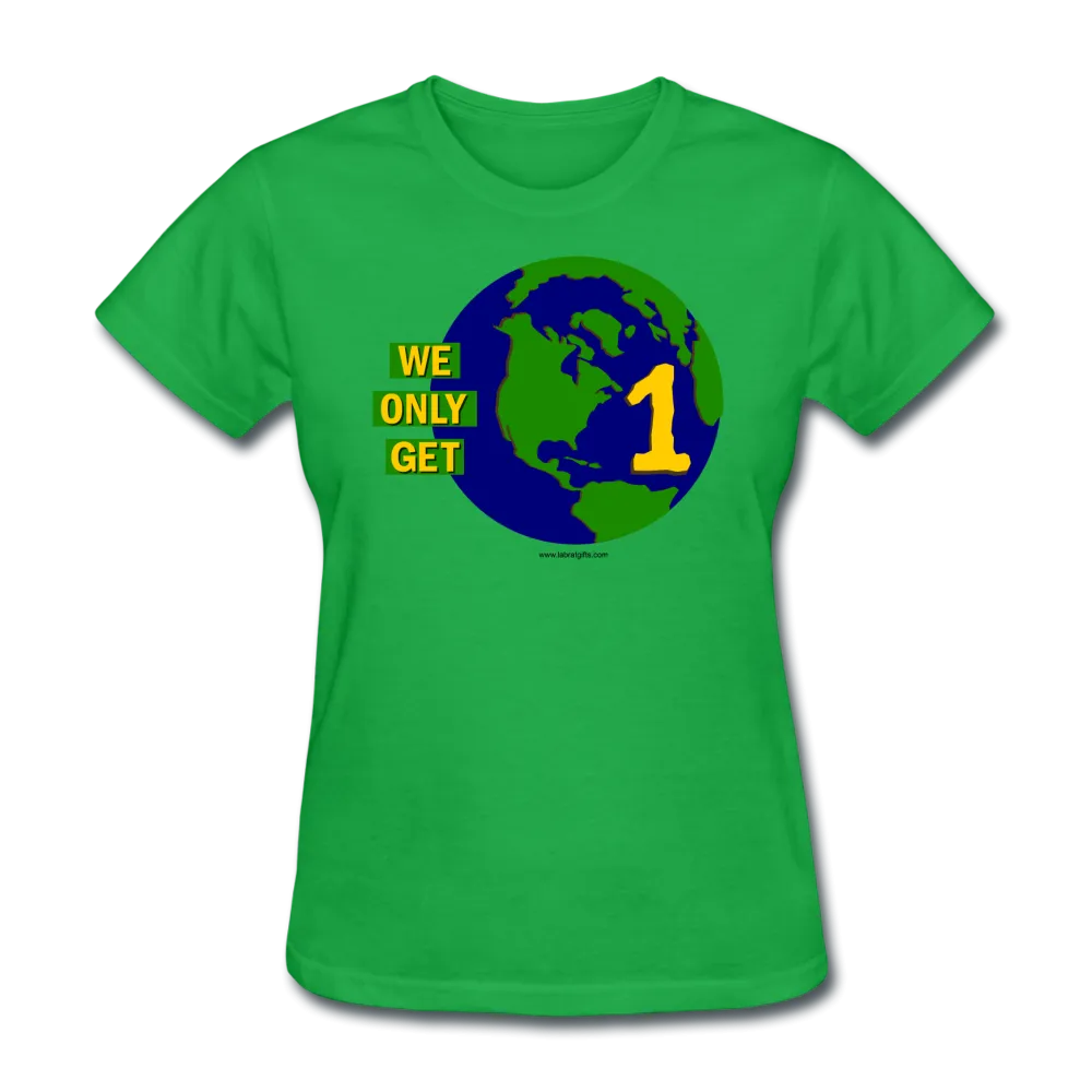 "We Only Get 1 Earth" - Women's T-Shirt