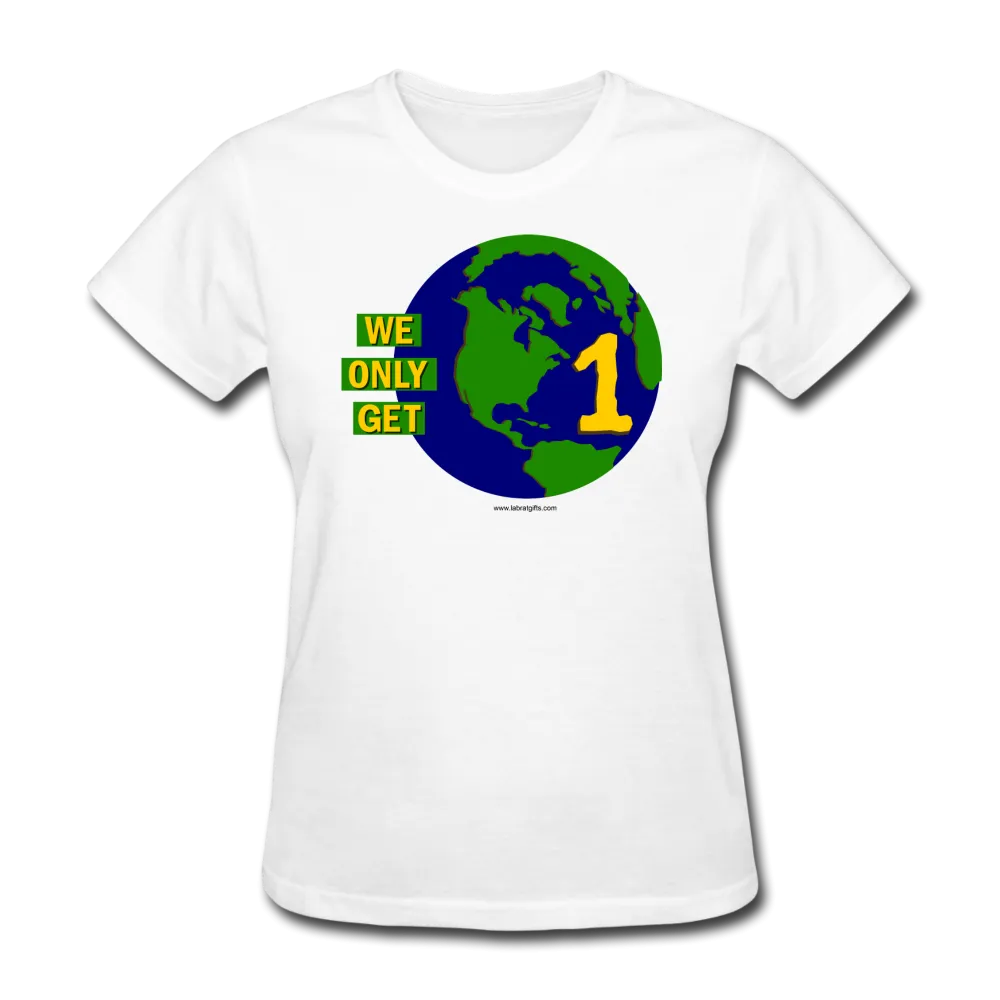 "We Only Get 1 Earth" - Women's T-Shirt